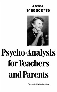 Psycho-Analysis for Teachers and Parents - Freud, Anna