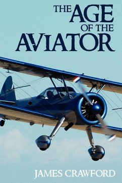 The Age of the Aviator - Crawford, James