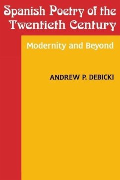 Spanish Poetry of the Twentieth Century - Debicki, Andrew