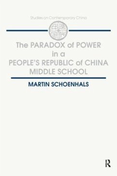 The Paradox of Power in a People's Republic of China Middle School - Schoenhals, Martin