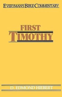 First Timothy- Everyman's Bible Commentary - Hiebert, D Edmond