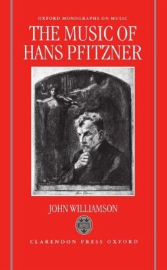 The Music of Hans Pfitzner - Williamson, John