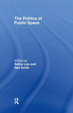 The Politics of Public Space - Low, Setha / Smith, Neil (eds.)