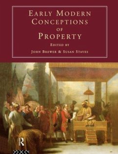 Early Modern Conceptions of Property - Brewer, John / Staves, Susan (eds.)