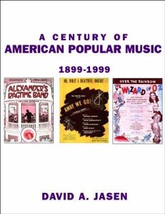 A Century of American Popular Music - Jasen, David A