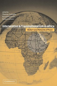 Intervention and Transnationalism in Africa - Callaghy, Thomas / Kassimir, Ronald / Latham, Robert (eds.)