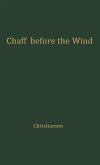 Chaff Before the Wind