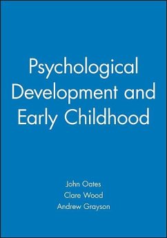 Psychological Development and Early Childhood - OATES J JOHN / GRAYSON ANDREW / WOOD CLARE