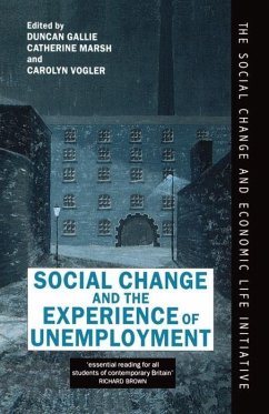 Social Change and the Experience of Unemployment - Gallie, Duncan / Marsh, Catherine / Vogler, Carolyn (eds.)