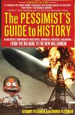 The Pessimist's Guide to History