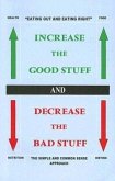 Increase the Good Stuff and Decrease the Bad Stuff