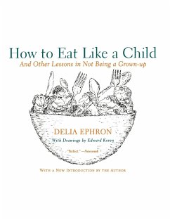 How to Eat Like a Child - Ephron, Delia