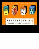 What Type Am I?: Discover Who You Really Are