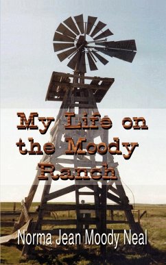 My Life on the Moody Ranch - Neal, Norma Jean Moody