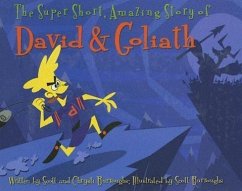 The Super Short, Amazing Story of David & Goliath - Burroughs, Scott A; Burroughs, Chrysti