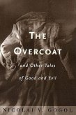 "Overcoat" and Other Tales of Good and Evil