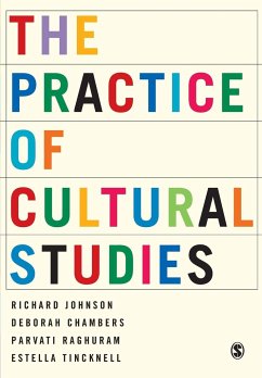 The Practice of Cultural Studies - Johnson, Richard; Chambers, Deborah; Raghuram, Parvati