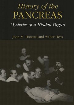 History of the Pancreas: Mysteries of a Hidden Organ - Howard, John M.;Hess, Walter