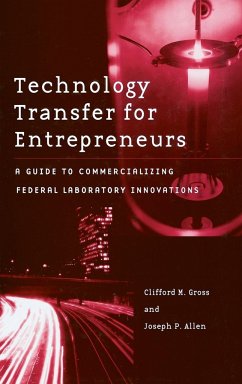Technology Transfer for Entrepreneurs - Gross, Clifford; Allen, Joseph