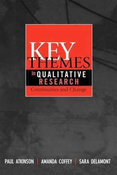 Key Themes in Qualitative Research - Atkinson, Paul; Coffey, Amanda; Delamont, Sara