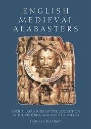 English Medieval Alabasters - Cheetham, Francis