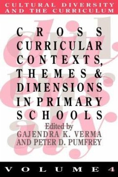 Cross Curricular Contexts, Themes And Dimensions In Primary Schools - Verma, Gajendra K