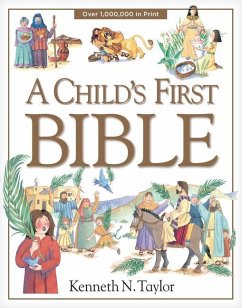 A Child's First Bible - Taylor, Kenneth N