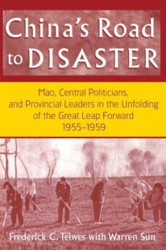 China's Road to Disaster - Teiwes, Frederick C; Sun, Warren