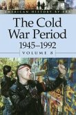 The Cold War Period, 1945-1992, Volume 8