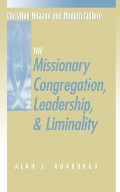 Missionary Congregation, Leadership, and Liminality - Roxburgh, Alan J.