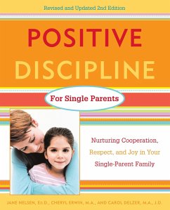 Positive Discipline for Single Parents - Nelsen, Jane; Erwin, Cheryl; Delzer, Carol