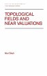 Topological Fields and Near Valuations - Bild 1