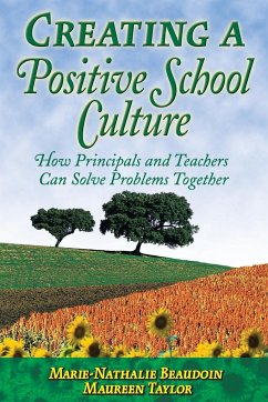 Creating a Positive School Culture - Beaudoin, Marie-Nathalie; Taylor, Maureen