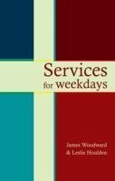 Services for Weekdays - Woodward, James