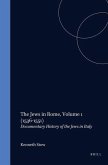 The Jews in Rome, Volume 1 (1536-1551): Documentary History of the Jews in Italy