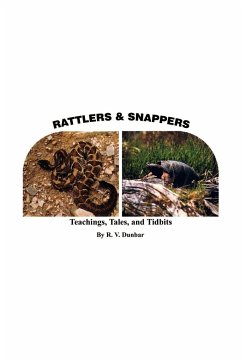 Rattlers & Snappers - Dunbar, R. V.