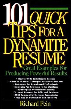 101 Quick Tips for a Dynamite Resume: Great Examples for Producing Powerful Results - Fein, Richard