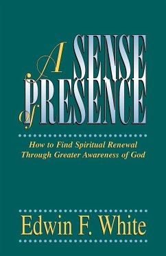 A Sense of Presence - White, Edwin F.