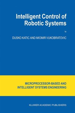 Intelligent Control of Robotic Systems - Katic, D.;Vukobratovic, M.