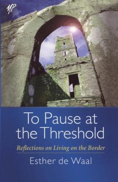 To Pause at the Threshold - De Waal, Esther