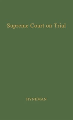 The Supreme Court on Trial. - Hyneman, Charles Shang; Unknown