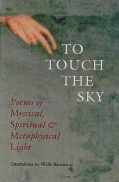 To Touch the Sky: Poems of Mystical, Spiritual & Metaphysical Light