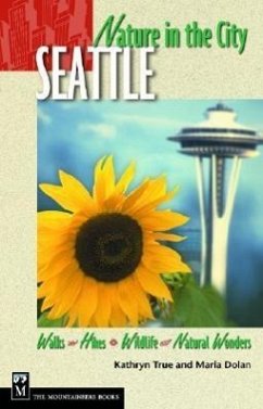 Nature in the City: Seattle - True, Kathryn; Dolan, Maria