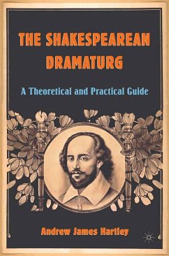 The Shakespearean Dramaturg - Hartley, A.