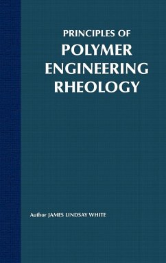 Principles of Polymer Engineering Rheology - White, James Lindsay
