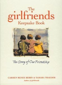 The Girlfriends Keepsake Book - Berry, Carmen Renee; Traeder, Tamara