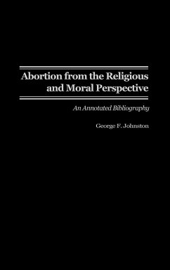 Abortion from the Religious and Moral Perspective - Johnston, George F.