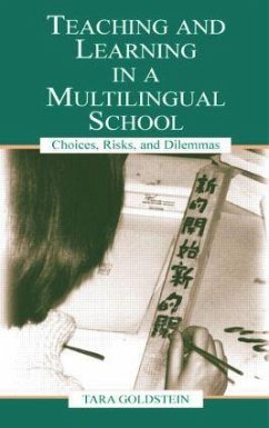 Teaching and Learning in a Multilingual School - Goldstein, Tara; Pon, Gordon; Chiu, Timothy