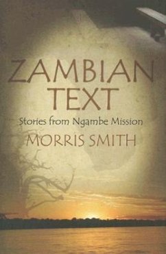 Zambian Text: Stories from Ngambe Mission - Smith, Morris