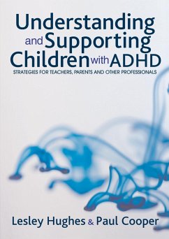 Understanding and Supporting Children with ADHD - Hughes, Lesley A Cooper, Paul W